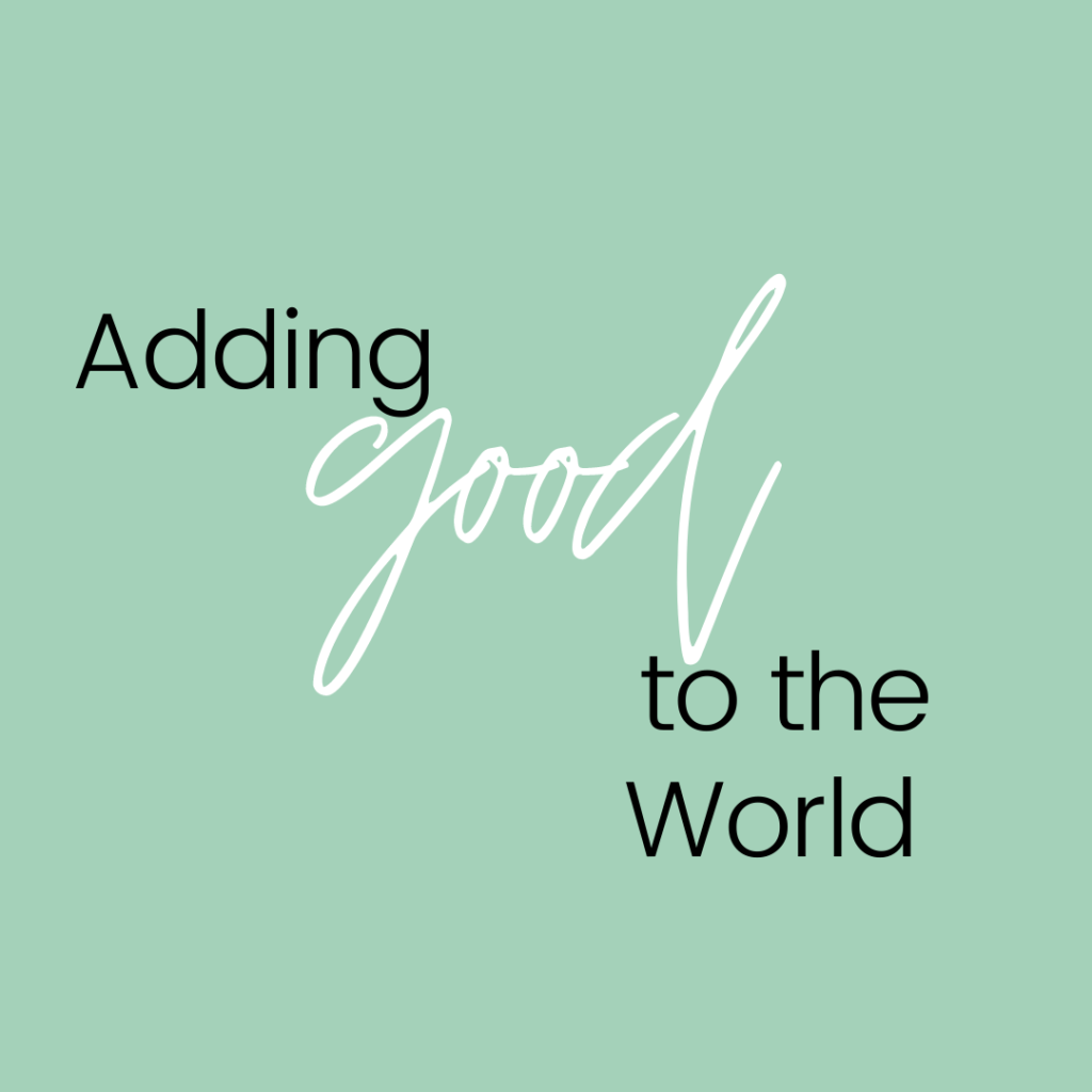 Adding Good to the World Bible motivational devotional quote