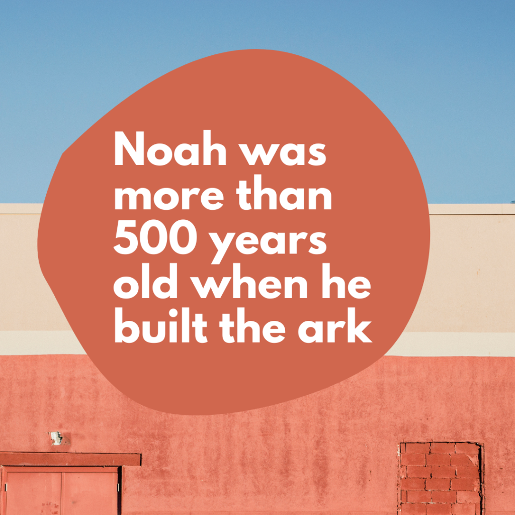 Genesis 6 Genesis 7 devotional on faith project Noah was more than 500 years old when he built the ark