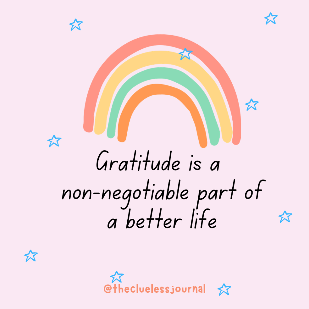 Gratitude is a non-negotiable part of a better life
