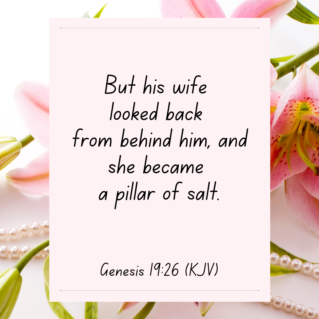 Lingering and Looking Back, Lessons from Lot's Wife Genesis 19 Bible Devotional